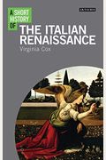 A Short History Of The Italian Renaissance (I.b.tauris Short Histories)