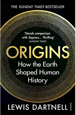 Origins: How The Earth Made Us Origins: How The Earth Made Us