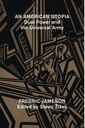 An American Utopia: Dual Power And The Universal Army