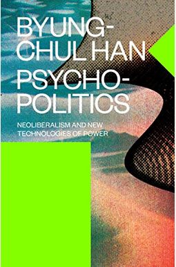 Psychopolitik Neoliberalismus Und Die Neuen Machttechniken Psychopolitik Neoliberalismus Und Die Neuen Machttechniken