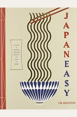 Japaneasy: Classic And Modern Japanese Recipes To Cook At Home Japaneasy: Classic And Modern Japanese Recipes To Cook At Home