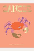 Cancer: Harness the Power of the Zodiac (Astrology, Star Sign)
