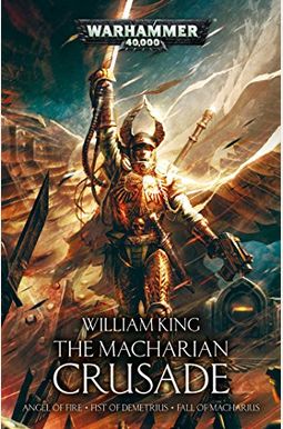 The Macharian Crusade Omnibus The Macharian Crusade Omnibus