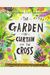The Garden, The Curtain And The Cross Storybook: The True Story Of Why Jesus Died And Rose Again