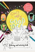 God's Very Good Idea - Coloring And Activity Book: Packed With Puzzles And Activities