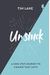 Unstuck: A Nine-Step Journey To Change That Lasts