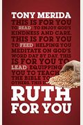 Ruth For You: Revealing God's Kindness And Care