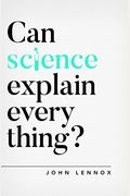 Can Science Explain Everything?