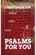 Psalms For You: How To Pray, How To Feel, And How To Sing (God's Word For You)