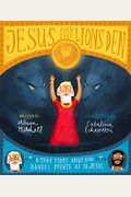 Jesus And The Lions' Den: A True Story About How Daniel Points Us To Jesus (Tales That Tell The Truth)