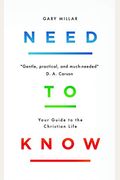 Need To Know: Your Guide To The Christian Life