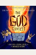 The God Contest Storybook: The True Story Of Elijah, Jesus, And The Greatest Victory