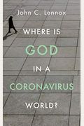 Where Is God in a Coronavirus World?