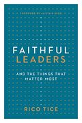 Faithful Leaders: And The Things That Matter Most