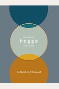 The Book Of Hygge: The Danish Art Of Contentment, Comfort, And Connection