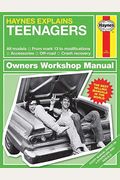 Haynes Explains Teenagers: All Models - From Mark 13 To Modifications - Accessories - Off-Road - Crash Recovery