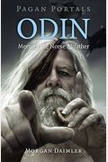Pagan Portals - Odin: Meeting The Norse Allfather