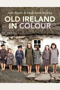 Old Ireland In Colour