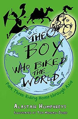 The Boy Who Biked The World: Part Three, 3: Riding Home Through Asia The Boy Who Biked The World: Part Three, 3: Riding Home Through Asia