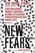 New Fears: New Horror Stories By Masters Of The Genre