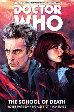 Doctor Who: The Twelfth Doctor Vol. 4: The School Of Death Doctor Who: The Twelfth Doctor Vol. 4: The School Of Death
