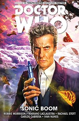 Doctor Who: The Twelfth Doctor Vol. 6: Sonic Boom Doctor Who: The Twelfth Doctor Vol. 6: Sonic Boom