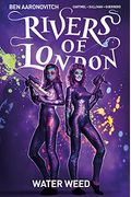 Rivers Of London Vol. 6: Water Weed (Graphic Novel)