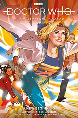 Doctor Who: The Thirteenth Doctor Vol. 1: New Beginnings (Graphic Novel) Doctor Who: The Thirteenth Doctor Vol. 1: New Beginnings (Graphic Novel)