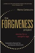 The Forgiveness Project: Stories For A Vengeful Age