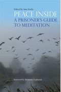 Peace Inside: A Prisoner's Guide To Meditation