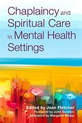 Chaplaincy And Spiritual Care In Mental Health Settings