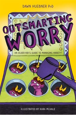 Outsmarting Worry: An Older Kid's Guide To Managing Anxiety Outsmarting Worry: An Older Kid's Guide To Managing Anxiety