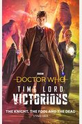 Doctor Who: The Knight, The Fool And The Dead: Time Lord Victorious