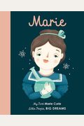 Marie Curie: My First Marie Curie (Little People, Big Dreams)