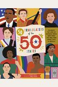 50 Trailblazers Of The 50 States: Celebrate The Lives Of Inspiring People Who Paved The Way From Every State In America!Volume 8