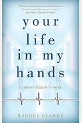 Your Life In My Hands: A Junior Doctor's Story