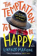 The Temptation To Be Happy