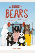 A Book Of Bears: At Home With Bears Around The World