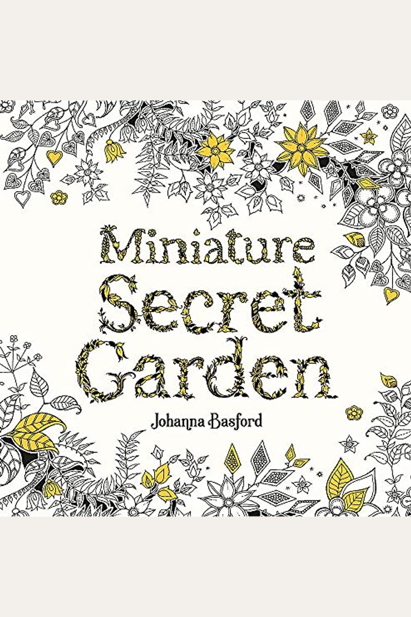 Miniature Secret Garden: A Pocket-Sized Coloring Book for Adults [Book]