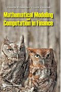 Mathematical Modeling And Computation In Finance: With Exercises And Python And Matlab Computer Codes
