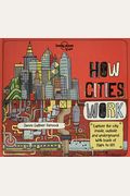 How Cities Work (Lonely Planet Kids)