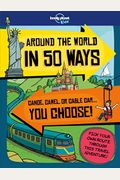 Lonely Planet Kids Around The World In 50 Ways 1