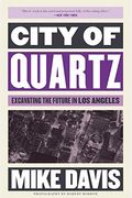 City Of Quartz: Excavating The Future In Los Angeles