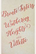 Bronte Sisters Deluxe Edition (Wuthering Heights; Villette)