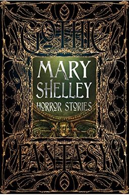 Mary Shelley Horror Stories Mary Shelley Horror Stories