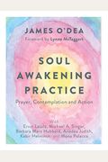 Soul Awakening Practice: Prayer, Contemplation And Action