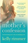 A Mother's Confession: A Heartbreaking Story With A Breathtaking Twist