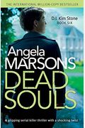 Dead Souls: A Gripping Serial Killer Thriller With A Shocking Twist
