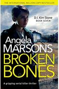 Broken Bones: A Gripping Serial Killer Thriller
