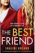 The Best Friend: An Utterly Gripping Psychological Thriller With A Breathtaking Twist